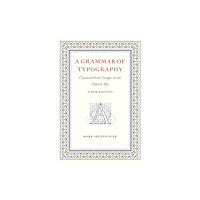 David R. Godine Publisher Inc A Grammar of Typography (häftad, eng)