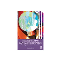 Taylor & francis ltd Beyond Human Capitalist Education (häftad, eng)