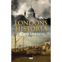 Dick Harrison Londons historia (inbunden)
