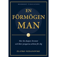 Zlatko Nedanovski En förmögen man; Hur du skapar, bevarar och låter pengarna arbeta för dig (bok, danskt band)
