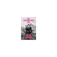 Gloria Steinem An Unexpected Life: A Memoir (inbunden, eng)