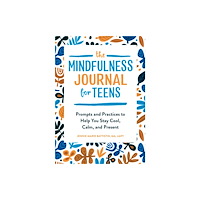 Callisto Media Inc. The Mindfulness Journal for Teens (häftad, eng)
