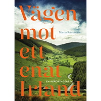 Martin Röshammar Vägen mot ett enat Irland (inbunden)