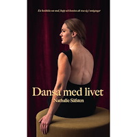 Nathalie Säfsten Dansa med livet (inbunden)
