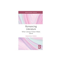 Taylor & francis ltd Romancing Literature (inbunden, eng)