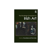 Taylor & francis ltd The Routledge Companion to Irish Art (häftad, eng)