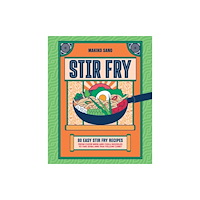 Makiko Sano Stir-Fry (inbunden, eng)