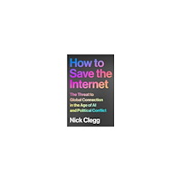 Nick Clegg How to Save the Internet (häftad, eng)