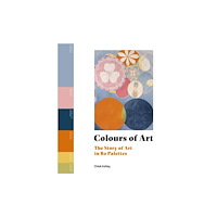 Ashby Chloe Colours of Art: The Story of Art in 80 Palettes (häftad, eng)
