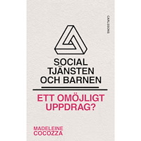 Madeleine Cocozza Socialtjänsten och barnen : ett omöjligt uppdrag? (bok, danskt band)