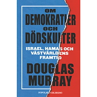 Douglas Murray Om demokratier och dödskulter (bok, danskt band)