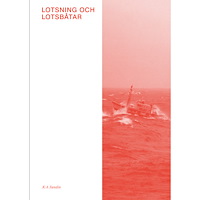 K-A Sundin Lotsning och lotsbåtar (inbunden)