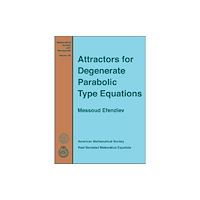 American Mathematical Society Attractors for Degenerate Parabolic Type Equations (inbunden, eng)