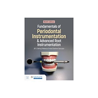 Jones and Bartlett Publishers, Inc Fundamentals of Periodontal Instrumentation and Advanced Root Instrumentation (häftad, eng)