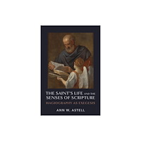 University of notre dame press The Saint's Life and the Senses of Scripture (häftad, eng)