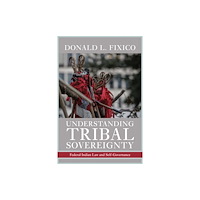 University of Arizona Press Understanding Tribal Sovereignty (häftad, eng)