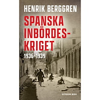 Henrik Berggren Spanska inbördeskriget : 1936-1939 (pocket)