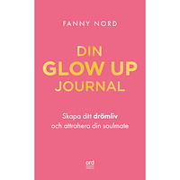 Fanny Nord Dejta rätt : din glow up journal (häftad)