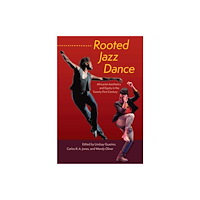 University Press of Florida Rooted Jazz Dance (häftad, eng)