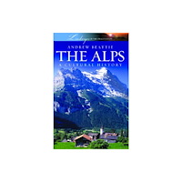 Andrews UK Limited The Alps: A Cultural History (häftad, eng)