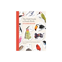Chronicle Books The Field Guide to Dumb Birds Sticker Book (häftad, eng)