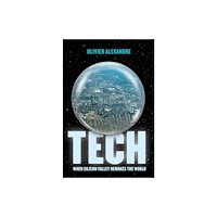 University of california press Tech – When Silicon Valley Remakes the World (inbunden, eng)