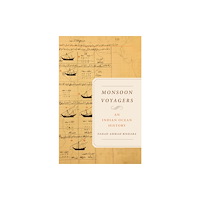 University of california press Monsoon Voyagers – An Indian Ocean History (häftad, eng)