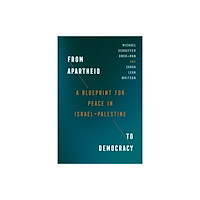 University of california press From Apartheid to Democracy – A Blueprint for Peace in Israel–Palestine (inbunden, eng)