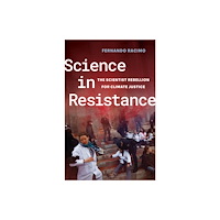 University of california press Science in Resistance – The Scientist Rebellion for Climate Justice (häftad, eng)
