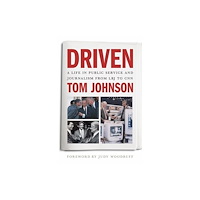 University of Georgia Press Driven – A Life in Public Service and Journalism from LBJ to CNN (inbunden, eng)
