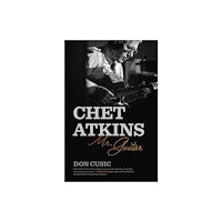 University of Georgia Press Chet Atkins – Mr. Guitar (inbunden, eng)