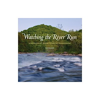 University of Pittsburgh Press Watching the River Run (inbunden, eng)