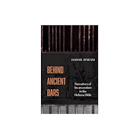 University of california press Behind Ancient Bars (häftad, eng)