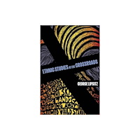 University of california press Ethnic Studies at the Crossroads (häftad, eng)