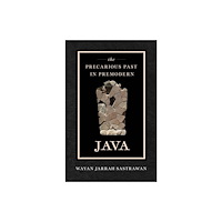 University of california press The Precarious Past in Premodern Java (häftad, eng)