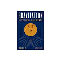 University of Pittsburgh Press Gravitation: Selected Poems (häftad, eng)