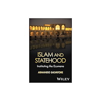 John Wiley & Sons Inc Islam and Statehood: Religion, Institutions and So vereignty, Volume 2 (häftad, eng)