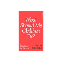 Penguin books ltd What Should My Children Do? (inbunden, eng)