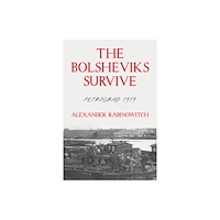 University of Pittsburgh Press The Bolsheviks Survive (häftad, eng)