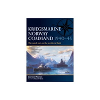 Bloomsbury Publishing PLC Kriegsmarine Norway Command 1940–45 (häftad, eng)