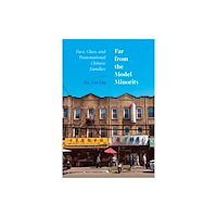 University of california press Far from the Model Minority (häftad, eng)