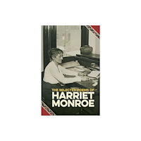 Southern Illinois University Press The Selected Poems of Harriet Monroe (häftad, eng)