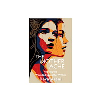 Sentient Publications The Mother Ache (häftad, eng)