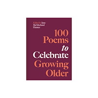 Batsford 100 Poems to Celebrate Growing Older (inbunden, eng)