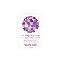 Emerald Publishing Limited Educating Young People for a Sustainable Future (häftad, eng)