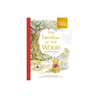 Bonnier Books Ltd Disney Winnie the Pooh: The Wisdom of the Wood (inbunden, eng)
