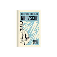 Arcturus publishing ltd The Pocket Book of Nietzsche (inbunden, eng)