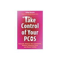 Inner Traditions Bear and Company Take Control of Your PCOS (häftad, eng)