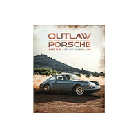 Headline Publishing Group Outlaw: Porsche and the Art of Rebellion (inbunden, eng)