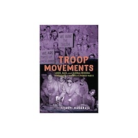 University of Pennsylvania Press Troop Movements (inbunden, eng)
